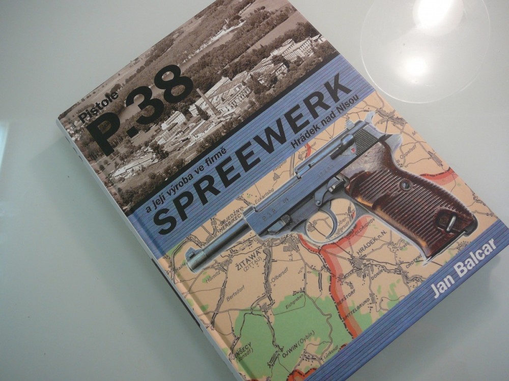 Kniha Pistole P.38 a její výroba ve firmě Spreewerk Hrádek nad Nisou č.1