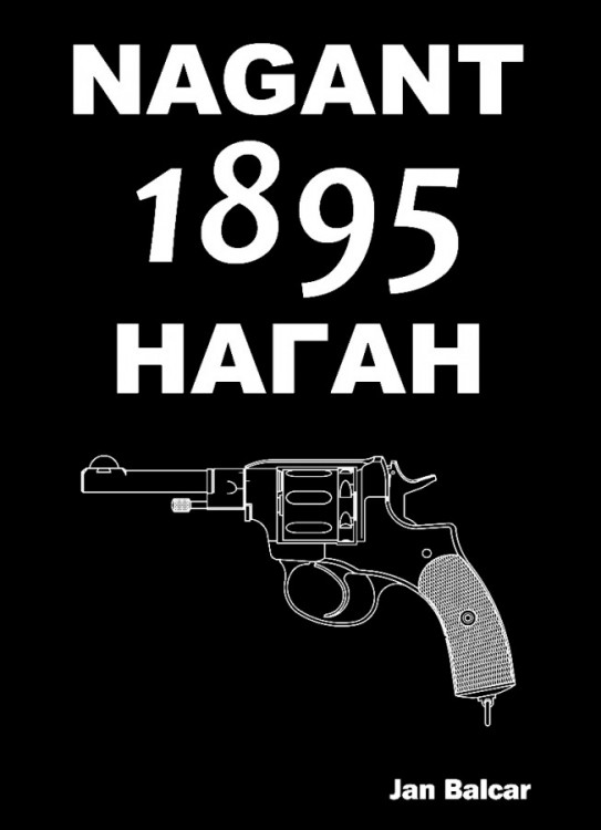 Kniha Revolver Nagant 1895, Jan Balcar č.1